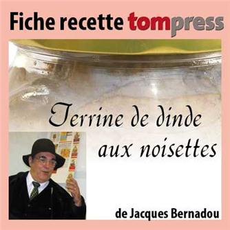 Recette de la terrine de dinde aux noisettes de Jacques Bernadou
